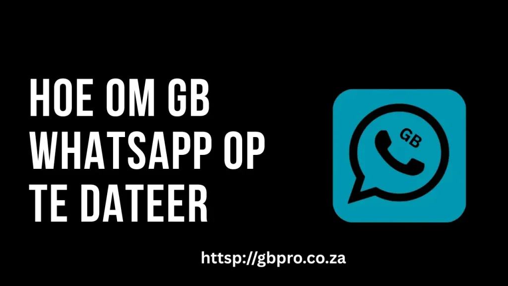 Hoe om GB WhatsApp op te dateer